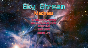 Sky Stream Madness