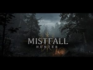 Mistfall Hunter – First Look (Third Look)