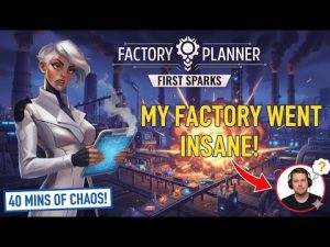 Mayhem & Wow: My First 40 Minutes in Factory Planner – A Casual Chaos Sim! (#letsgameitout Vibes!)